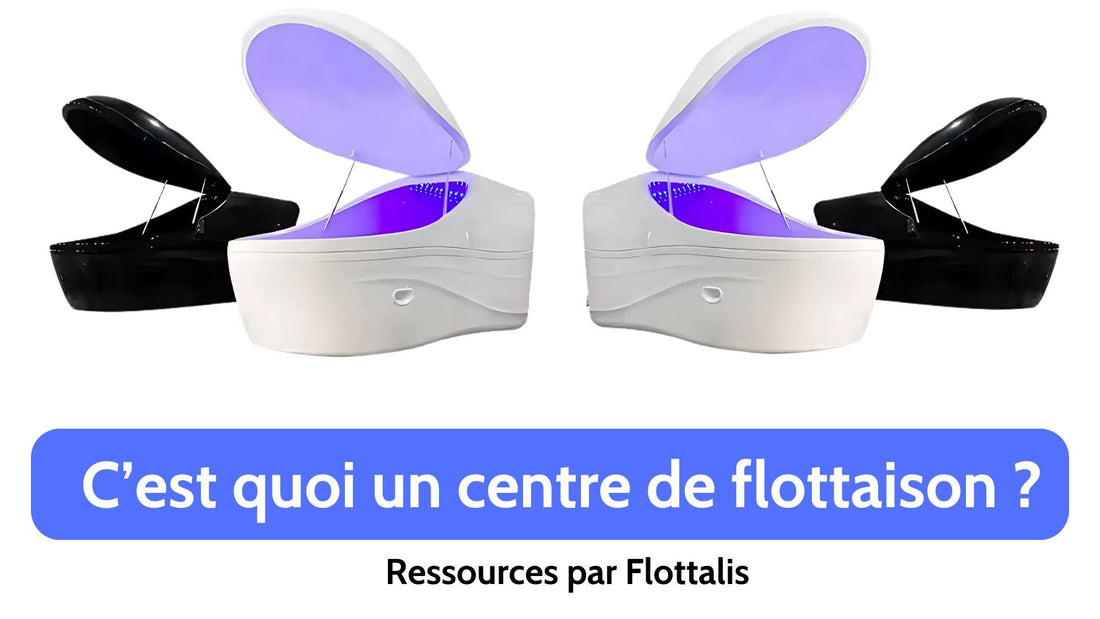 C'est quoi un centre de flottaison ?